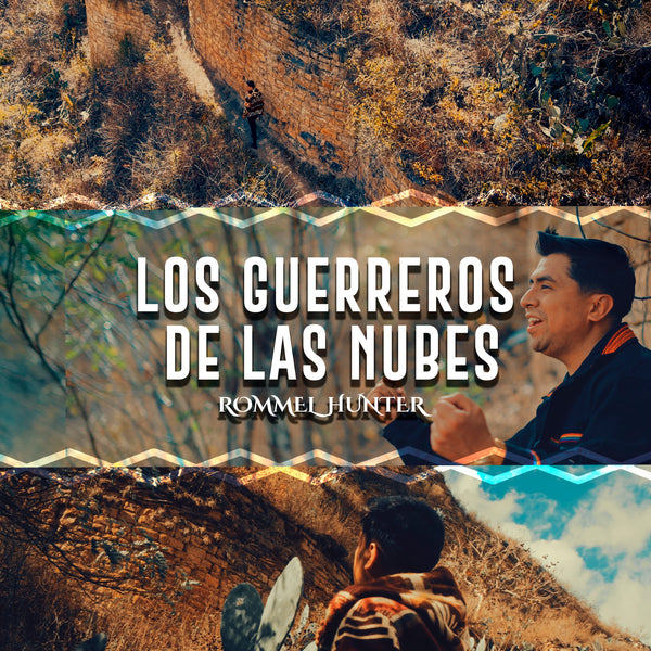 Los Guerreros de las Nubes (Spanish Version) – Rommel Hunter
